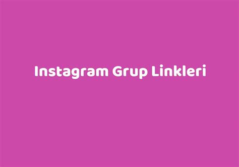 Instagram grup linkleri
